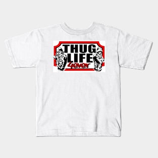 Thug life 4ever Kids T-Shirt